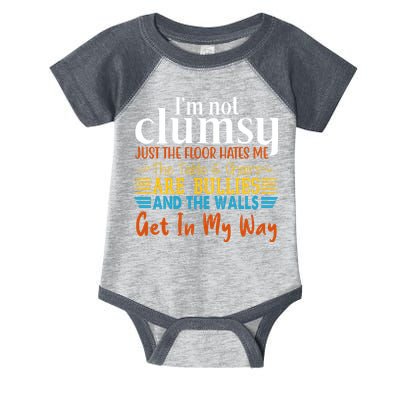 Im Not Clumsy Just The Floor Hates Me Funny Infant Baby Jersey Bodysuit
