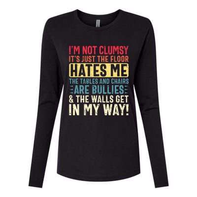 Im Not Clumsy Sarcastic Funny Clumsy Womens Cotton Relaxed Long Sleeve T-Shirt