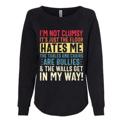 Im Not Clumsy Sarcastic Funny Clumsy Womens California Wash Sweatshirt