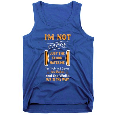 Im Not Clumsy Funny Sayings Sarcastic Tank Top