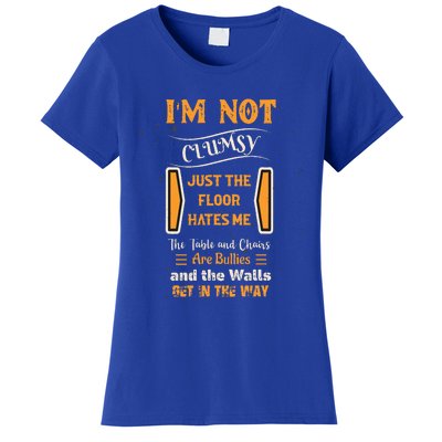 Im Not Clumsy Funny Sayings Sarcastic Women's T-Shirt