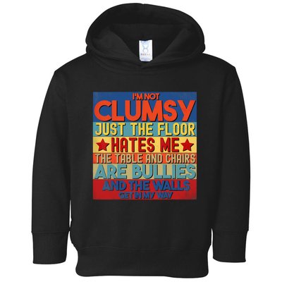 Im Not Clumsy Funny Sayings Sarcastic Men Women Boy Girl Toddler Hoodie