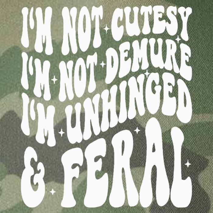 IM Not Cutesy IM Not Demure IM Unhinged And Feral Legacy Tie Dye Trucker Hat