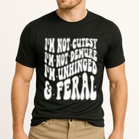 IM Not Cutesy IM Not Demure IM Unhinged And Feral Performance Shirt