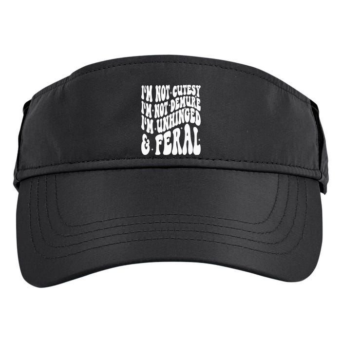 IM Not Cutesy IM Not Demure IM Unhinged And Feral Adult Drive Performance Visor