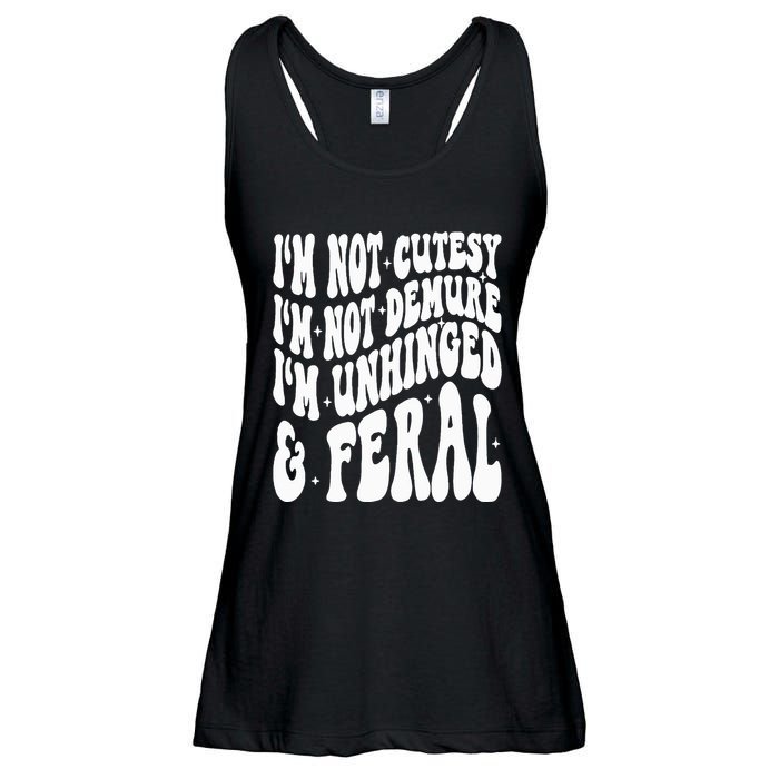 IM Not Cutesy IM Not Demure IM Unhinged And Feral Ladies Essential Flowy Tank
