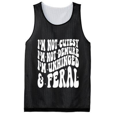 IM Not Cutesy IM Not Demure IM Unhinged And Feral Mesh Reversible Basketball Jersey Tank