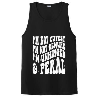 IM Not Cutesy IM Not Demure IM Unhinged And Feral PosiCharge Competitor Tank