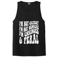 IM Not Cutesy IM Not Demure IM Unhinged And Feral PosiCharge Competitor Tank