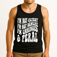 IM Not Cutesy IM Not Demure IM Unhinged And Feral Tank Top