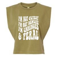 IM Not Cutesy IM Not Demure IM Unhinged And Feral Garment-Dyed Women's Muscle Tee