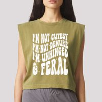 IM Not Cutesy IM Not Demure IM Unhinged And Feral Garment-Dyed Women's Muscle Tee