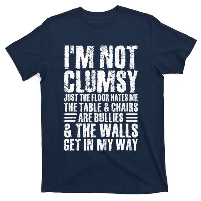 I'm Not Clumsy Sarcastic Sayings Adult Teen Tween Funny T-Shirt