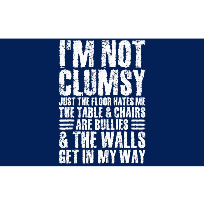 I'm Not Clumsy Sarcastic Sayings Adult Teen Tween Funny Bumper Sticker