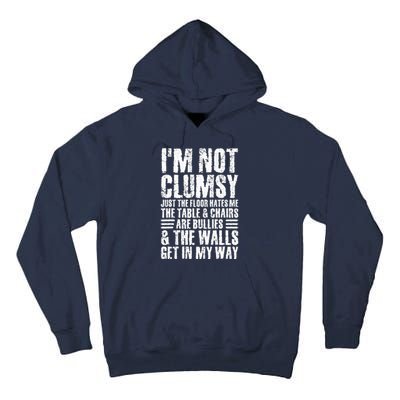 I'm Not Clumsy Sarcastic Sayings Adult Teen Tween Funny Tall Hoodie