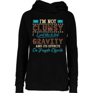 IM Not Clumsy Funny Sayings Sarcastic Boy Girl Womens Funnel Neck Pullover Hood