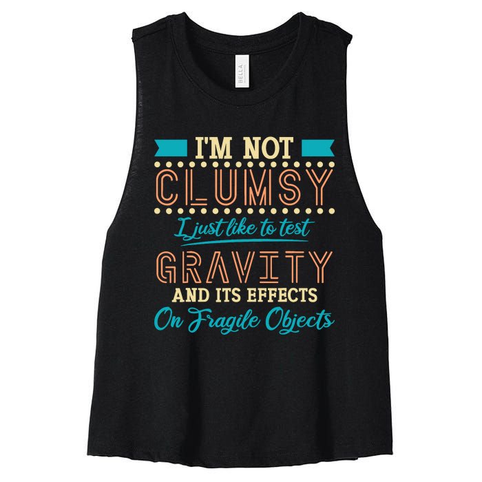 IM Not Clumsy Funny Sayings Sarcastic Boy Girl Women's Racerback Cropped Tank