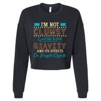 IM Not Clumsy Funny Sayings Sarcastic Boy Girl Cropped Pullover Crew