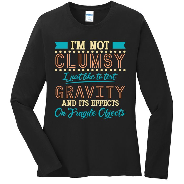 IM Not Clumsy Funny Sayings Sarcastic Boy Girl Ladies Long Sleeve Shirt