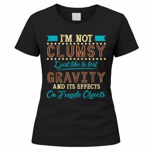 IM Not Clumsy Funny Sayings Sarcastic Boy Girl Women's T-Shirt