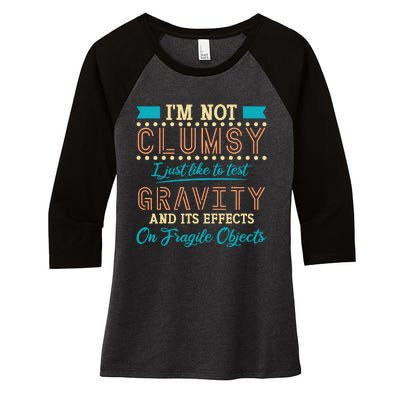 IM Not Clumsy Funny Sayings Sarcastic Boy Girl Women's Tri-Blend 3/4-Sleeve Raglan Shirt