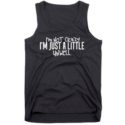 I’m Not Crazy I’m Just A Little Unwell Matchbox 20 Tank Top