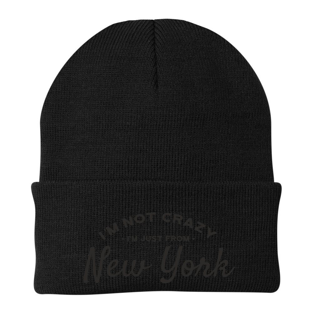 I'm Not Crazy I'm Just From New York Beanie