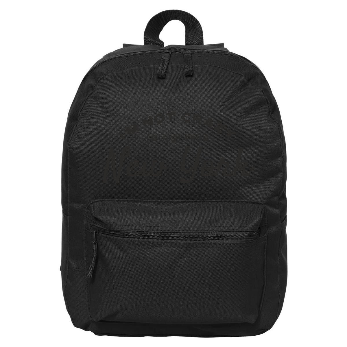 I'm Not Crazy I'm Just From New York 16 in Basic Backpack