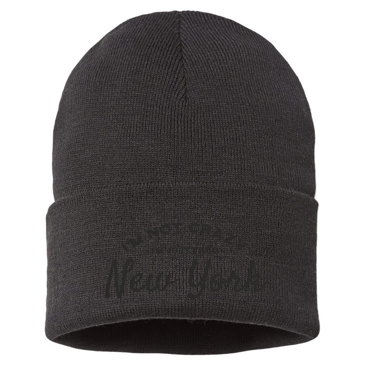 I'm Not Crazy I'm Just From New York Sustainable Knit Beanie