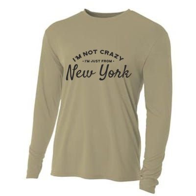 I'm Not Crazy I'm Just From New York Cooling Performance Long Sleeve Crew