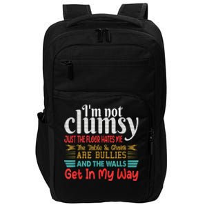 Im Not Clumsy Sarcastic Women Men Funny Saying Impact Tech Backpack