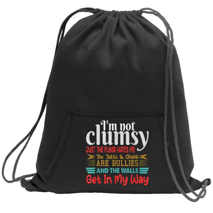 Im Not Clumsy Sarcastic Women Men Funny Saying Sweatshirt Cinch Pack Bag