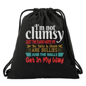 Im Not Clumsy Sarcastic Women Men Funny Saying Drawstring Bag