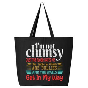 Im Not Clumsy Sarcastic Women Men Funny Saying 25L Jumbo Tote