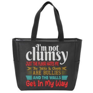 Im Not Clumsy Sarcastic Women Men Funny Saying Zip Tote Bag