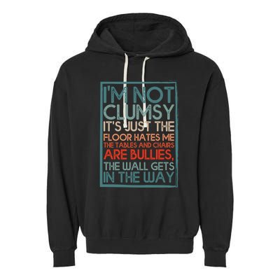 Im Not Clumsy Sarcastic Women Men Boy Girls Funny Saying Garment-Dyed Fleece Hoodie