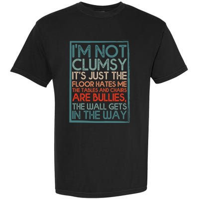 Im Not Clumsy Sarcastic Women Men Boy Girls Funny Saying Garment-Dyed Heavyweight T-Shirt