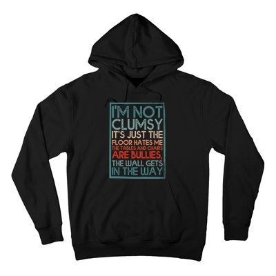 Im Not Clumsy Sarcastic Women Men Boy Girls Funny Saying Hoodie