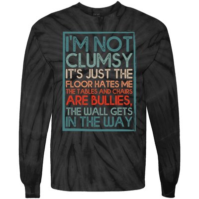 Im Not Clumsy Sarcastic Women Men Boy Girls Funny Saying Tie-Dye Long Sleeve Shirt