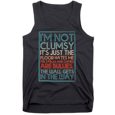 Im Not Clumsy Sarcastic Women Men Boy Girls Funny Saying Tank Top