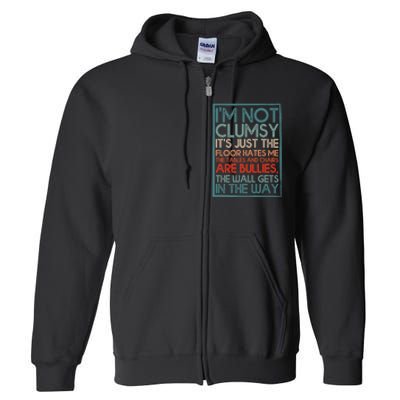 Im Not Clumsy Sarcastic Women Men Boy Girls Funny Saying Full Zip Hoodie