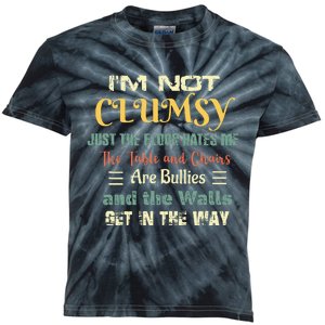 Im Not Clumsy Funny Sayings Sarcastic Men Women Girls Kids Tie-Dye T-Shirt