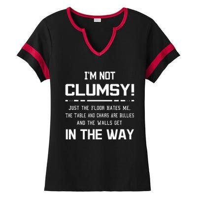 Im Not Clumsy Sarcastic Women Men Funny Saying Ladies Halftime Notch Neck Tee