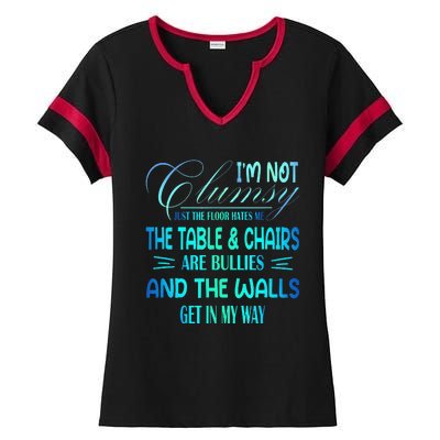 I'm Not Clumsy Sarcastic Wo Funny Saying Ladies Halftime Notch Neck Tee