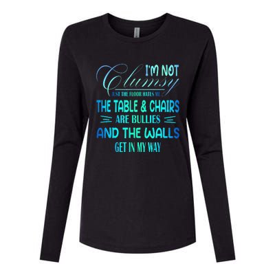 I'm Not Clumsy Sarcastic Wo Funny Saying Womens Cotton Relaxed Long Sleeve T-Shirt