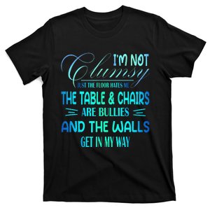 I'm Not Clumsy Sarcastic Wo Funny Saying T-Shirt