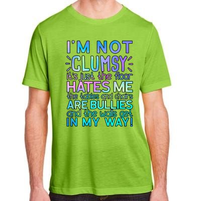 Im Not Clumsy Funny Sarcastic Sarcasm Funny Saying Adult ChromaSoft Performance T-Shirt