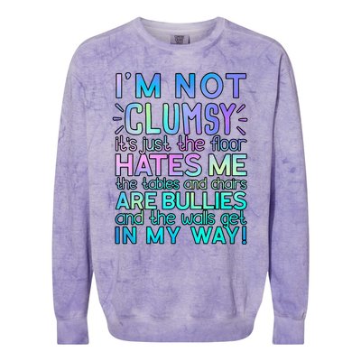 Im Not Clumsy Funny Sarcastic Sarcasm Funny Saying Colorblast Crewneck Sweatshirt