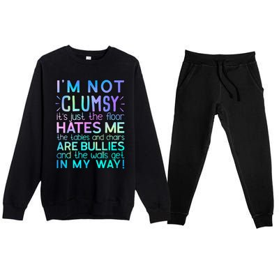 Im Not Clumsy Funny Sarcastic Sarcasm Funny Saying Premium Crewneck Sweatsuit Set