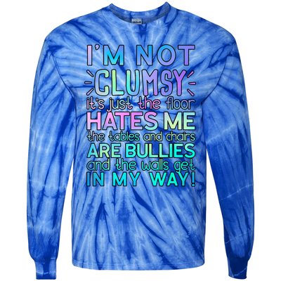 Im Not Clumsy Funny Sarcastic Sarcasm Funny Saying Tie-Dye Long Sleeve Shirt